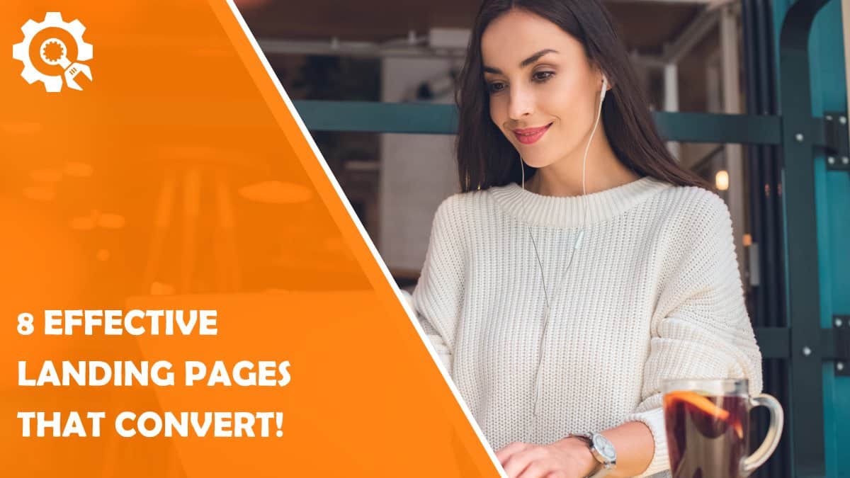 Read 8 Effective Landing Pages That Convert