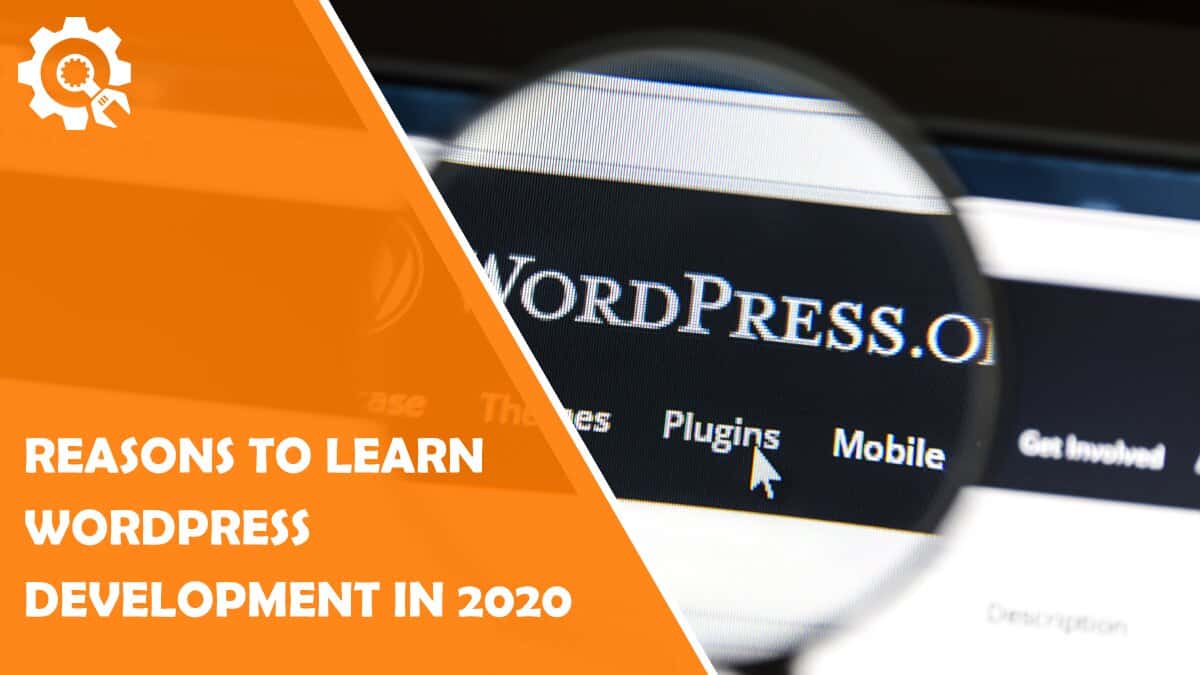 Read Convincing Reasons to Learn WordPress Development in 2020