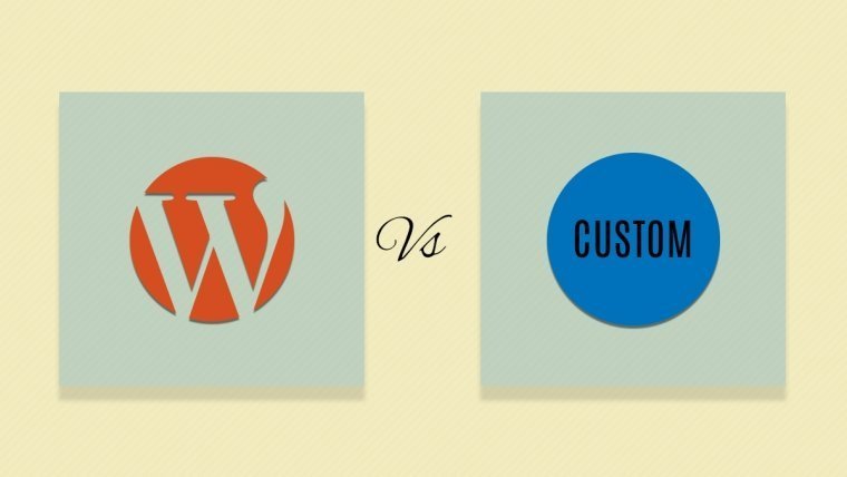 WordPress Vs Custom Built Site: The Benefits