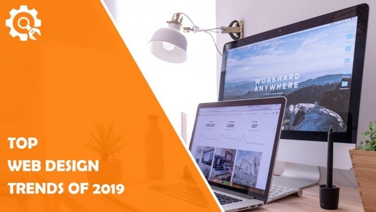 Keeping Your Site in Style: The Top Web Design Trends of 2019
