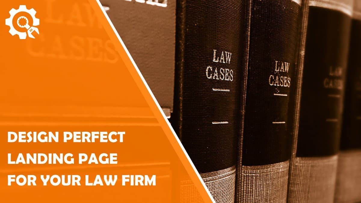Read 8 Tips on Creating Well-Designed Landing Page for Your Law Firm