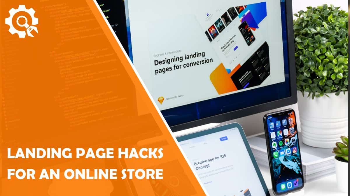 Read Top 10 Landing Page Hacks for Online Stores