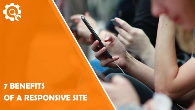 7 Benefits of a Responsive Site