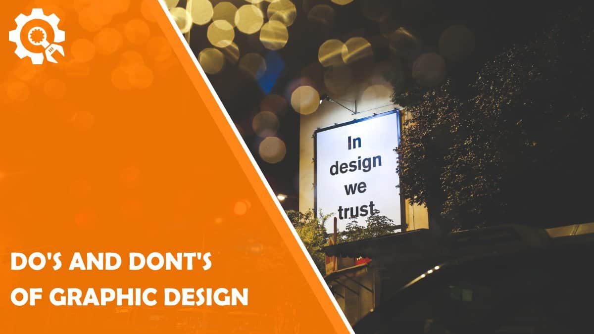 Read The Do’s and Don’ts of Graphic Design