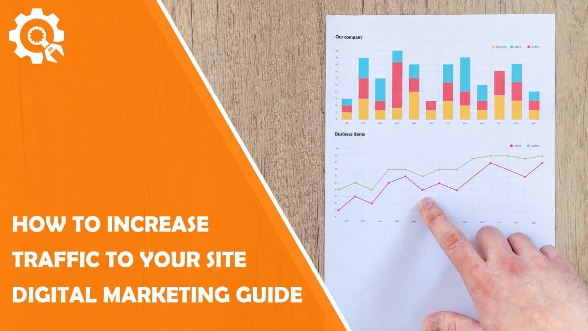 Read Digital Marketing Guide: How to Increase Traffic to Your Website ASAP!
