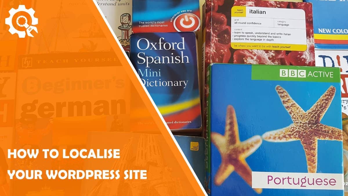 Read Website Localization & How to Localize Your WordPress Website