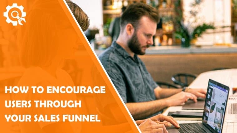 Encourage Users through Sales Funnel