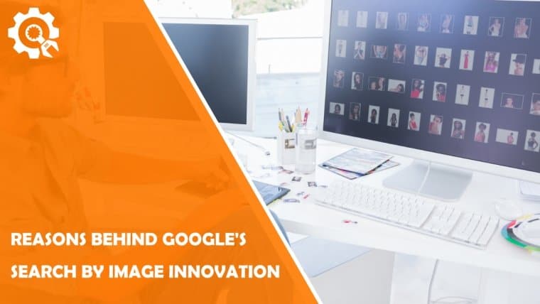 Reasons behind googles search by image
