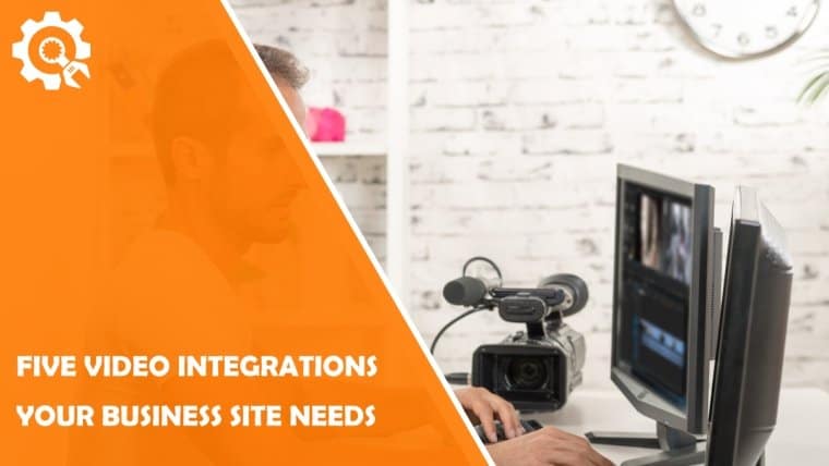 Five video integrations your business site needs