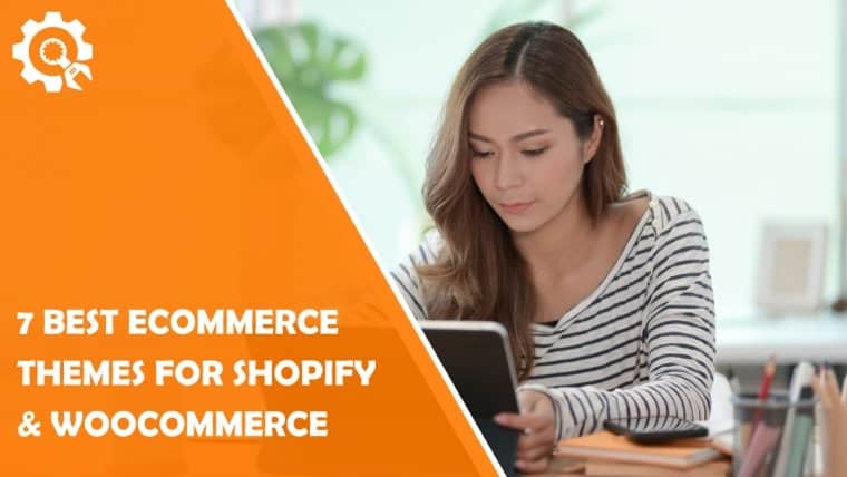 7 Best eCommerce Themes for WooCommerce and Shopify