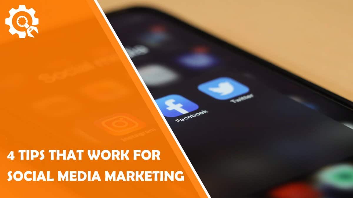 Read Social Media Marketing For Small Business: 4 Tips That Work