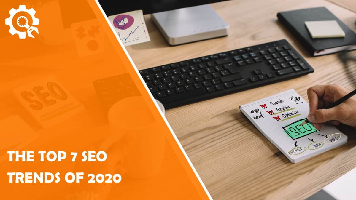 Read The Top 7 SEO Trends of 2020