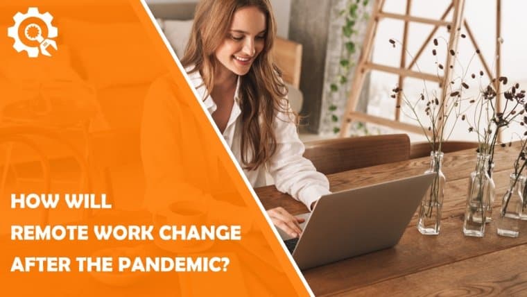 how will remote work change after pandemic
