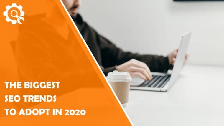 SEO Trends To Adopt in 2020