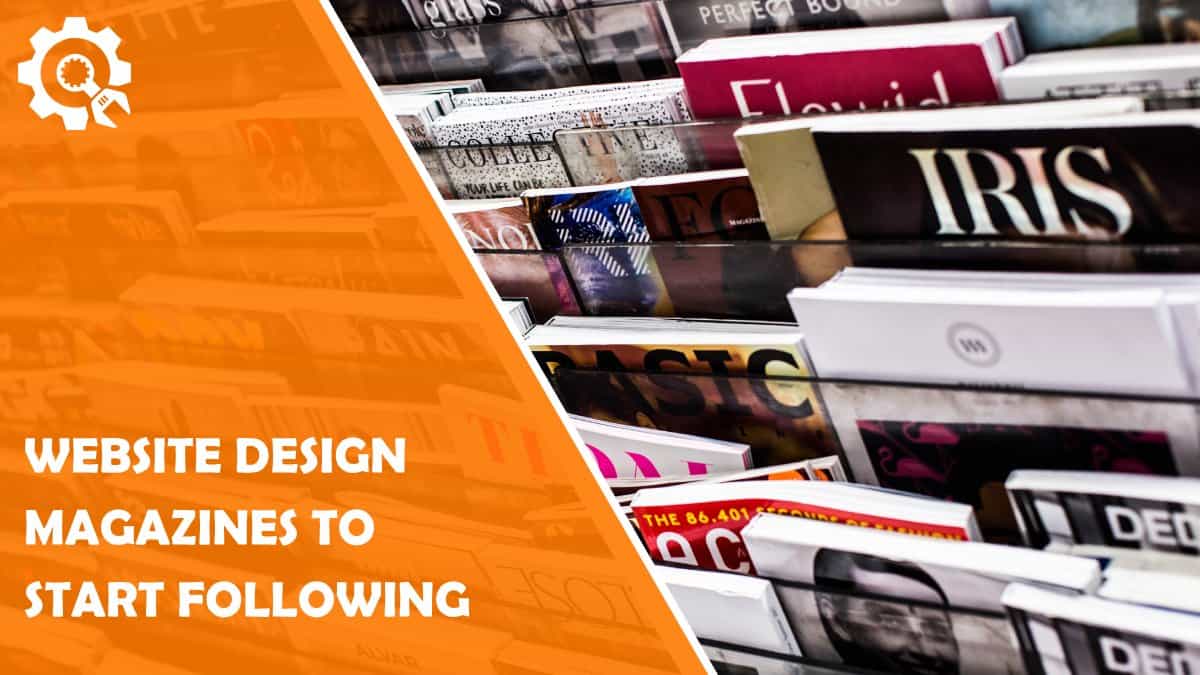 Read Website Design Magazines to Start Following