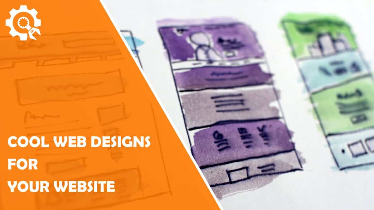 Read 8 Cool Web Designs for Your Website