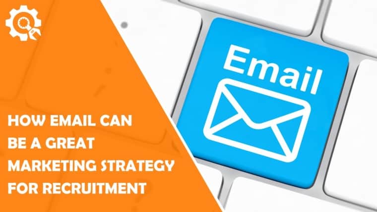 How Email Can Be a Great Marketing Strategy for Recruitment