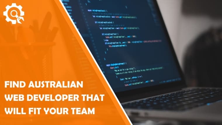 How to Find an Australian Web Developer That Will Fit Into Your Team