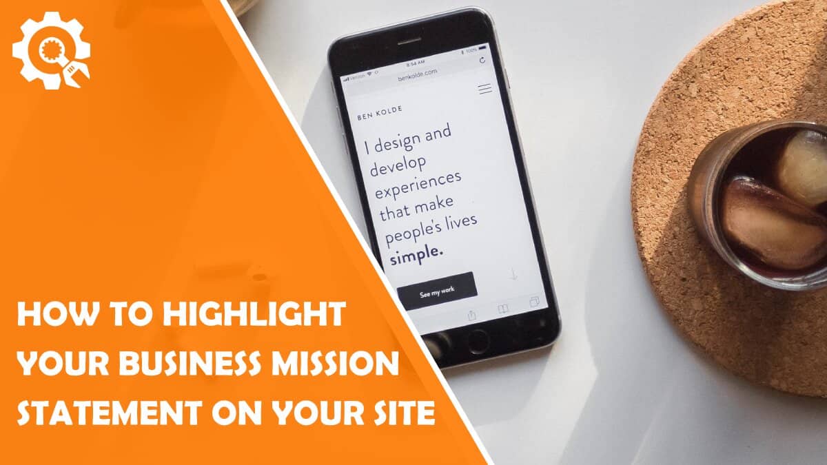 Read How to Highlight Your Business Mission Statement on Your Site