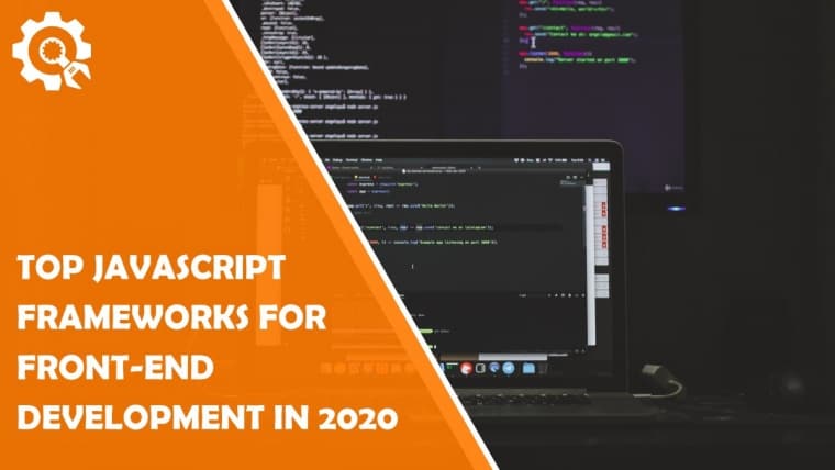 Top Javascript Frameworks for Front-end Development in 2020