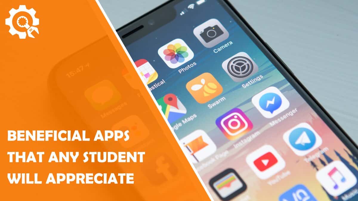 Read 10 Beneficial Apps That Any Student Will Appreciate