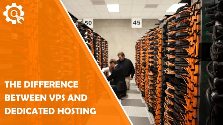 The Difference Between Vps and Dedicated Hosting