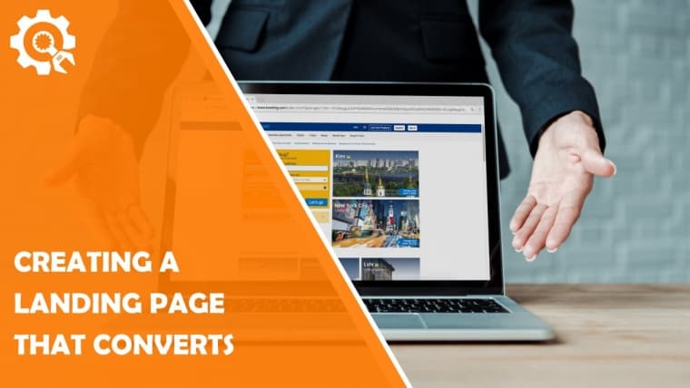 3 Key Tips and Techniques for Creating a Landing Page That Converts