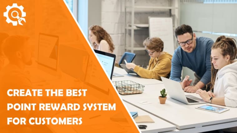 Create the best point reward system for customers