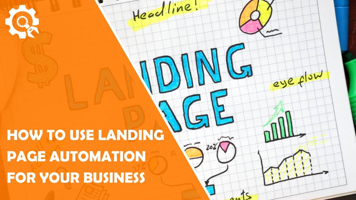 Read How to Use Landing Page Automation for Your Business