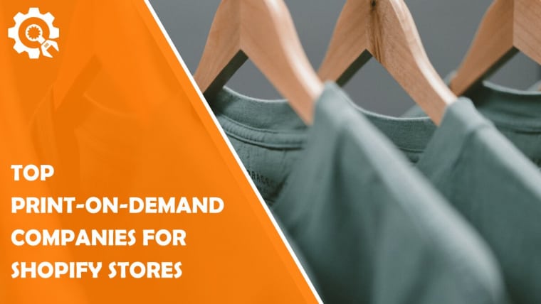 Top Print-On-Demand Companies for Shopify Stores