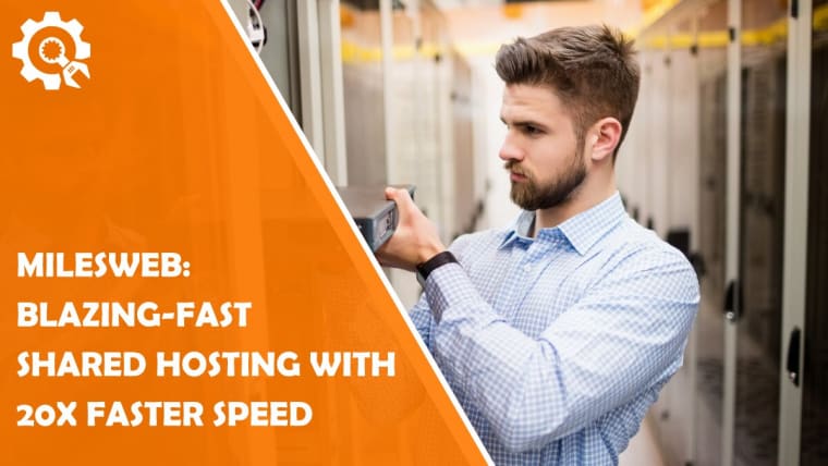MilesWeb: Blazing-Fast Shared Hosting With 20x Faster Speed