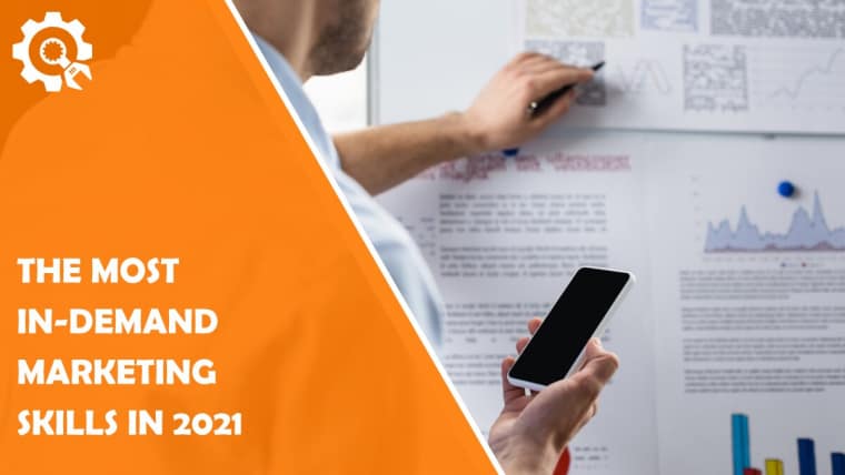 The Most In-Demand Marketing Skills in 2021