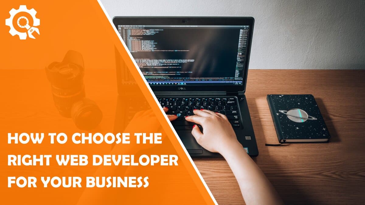 Read How to Choose the Right Web Developer for Your Business
