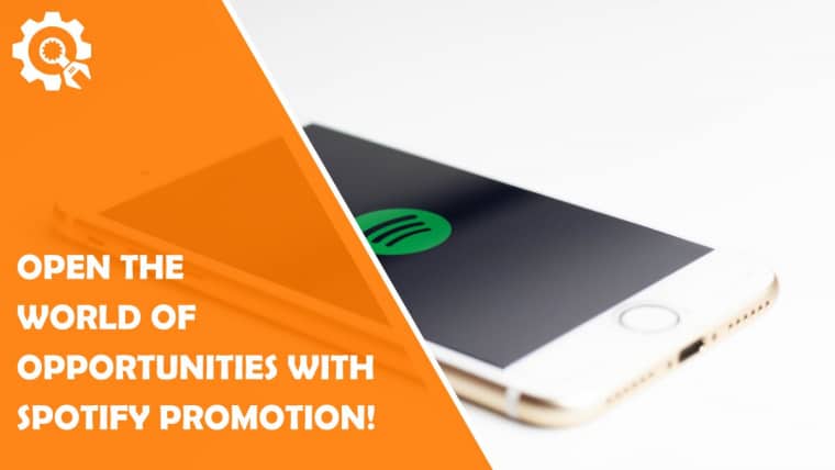 Open the World of Opportunities With Spotify Promotion!