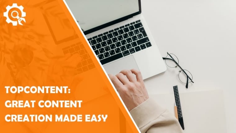 Topcontent: Great Content Creation Made Easy