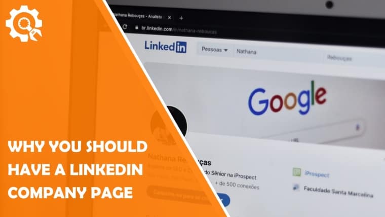 7 Reasons Why You Should Have a LinkedIn Company Page