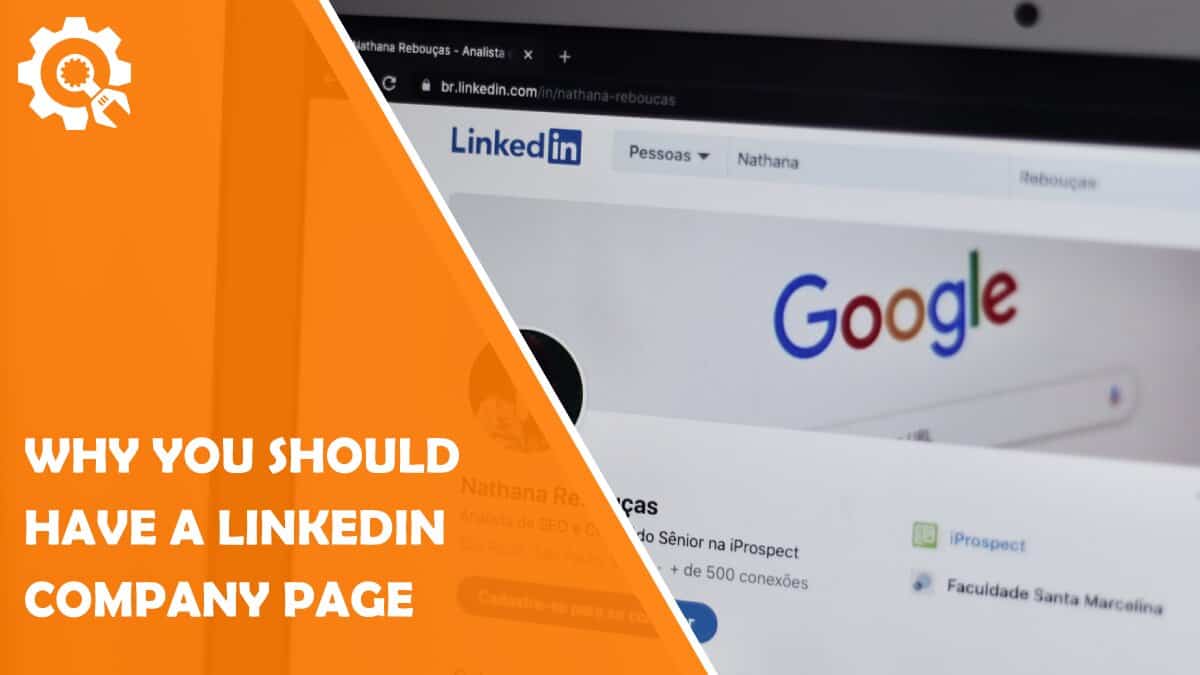 Read 7 Reasons Why You Should Have a LinkedIn Company Page