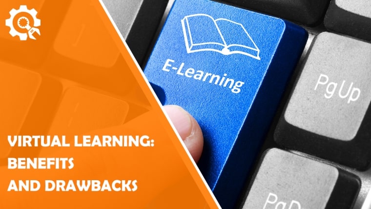 Benefits and drawbacks of virtual learning