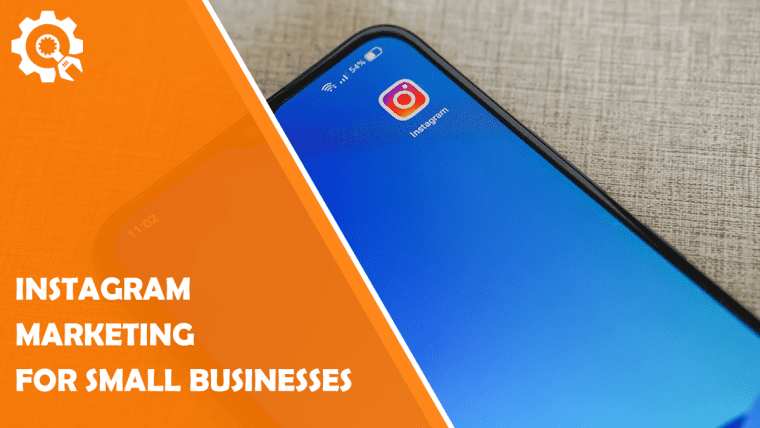 Benefits of Instagram Marketing for Small Businesses