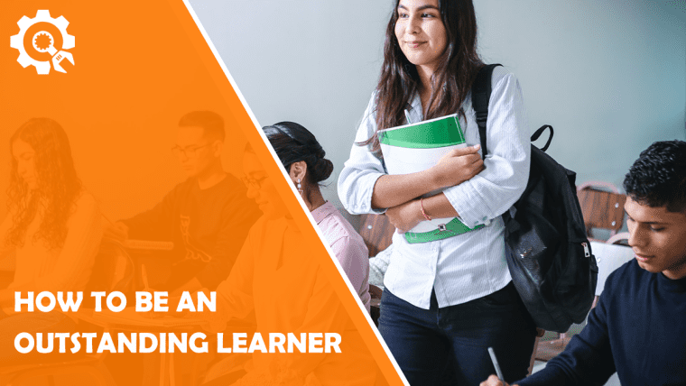 How to Be an Outstanding Learner