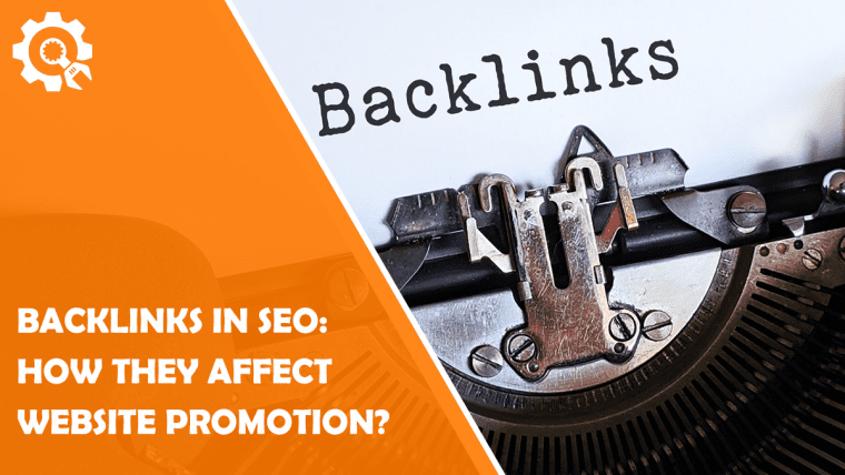 Backlinks In SEO: How They Affect Website Promotion?