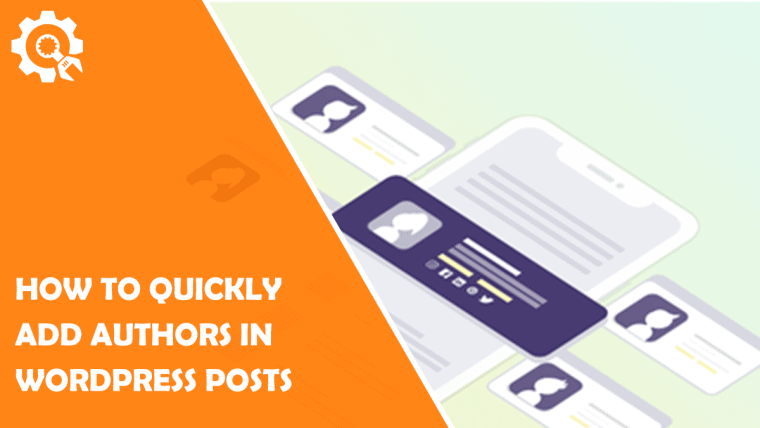 How to quickly add authors in WordPress posts