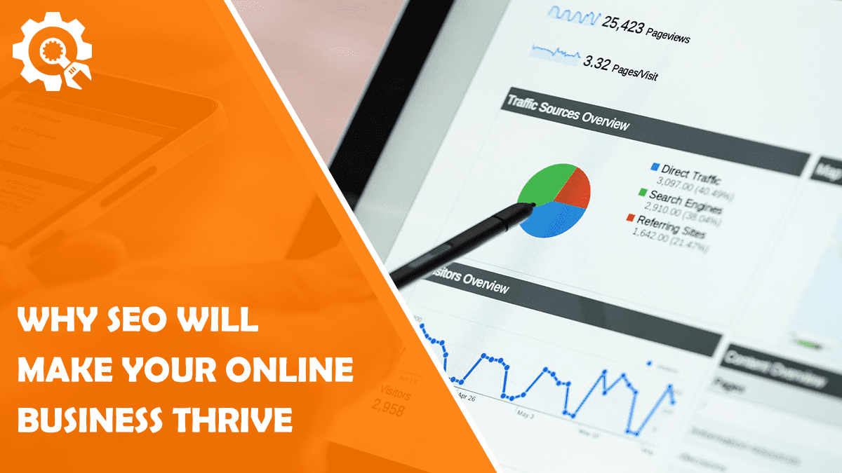 Read Why SEO Will Make Your Online Business Thrive