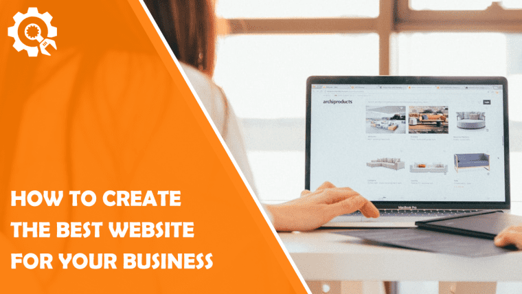 How to Create the Best Website for Your Business