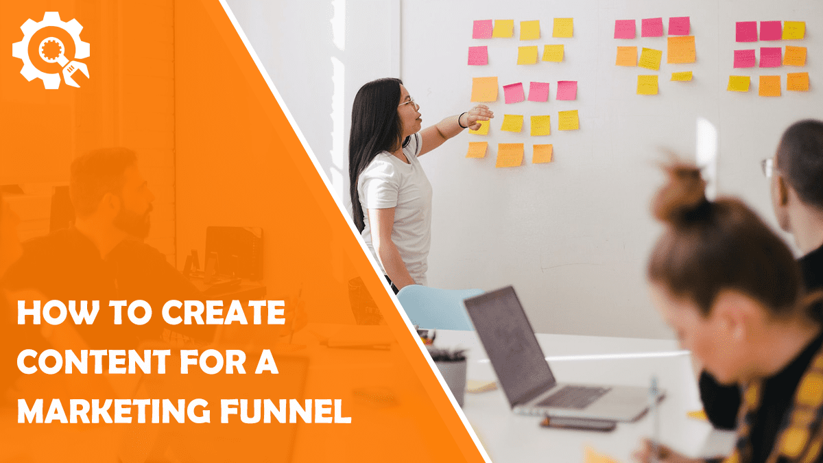 Read How to Create Content for Each Stage of a Marketing Funnel