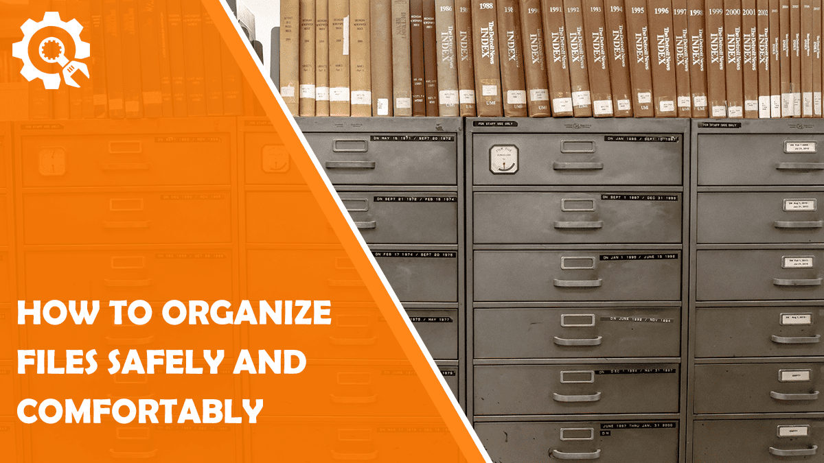 Read How to Organize Files Safely and Comfortably
