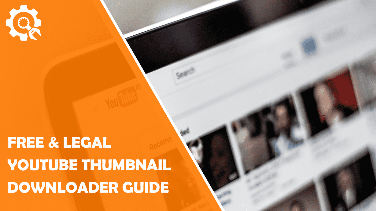 Read Free & Legal YouTube Thumbnail Downloader Guide