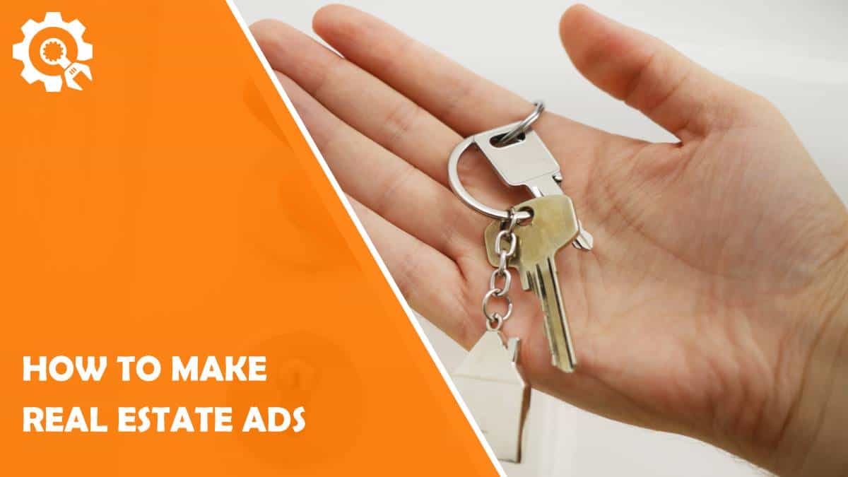 Read How to Make Real Estate Ads