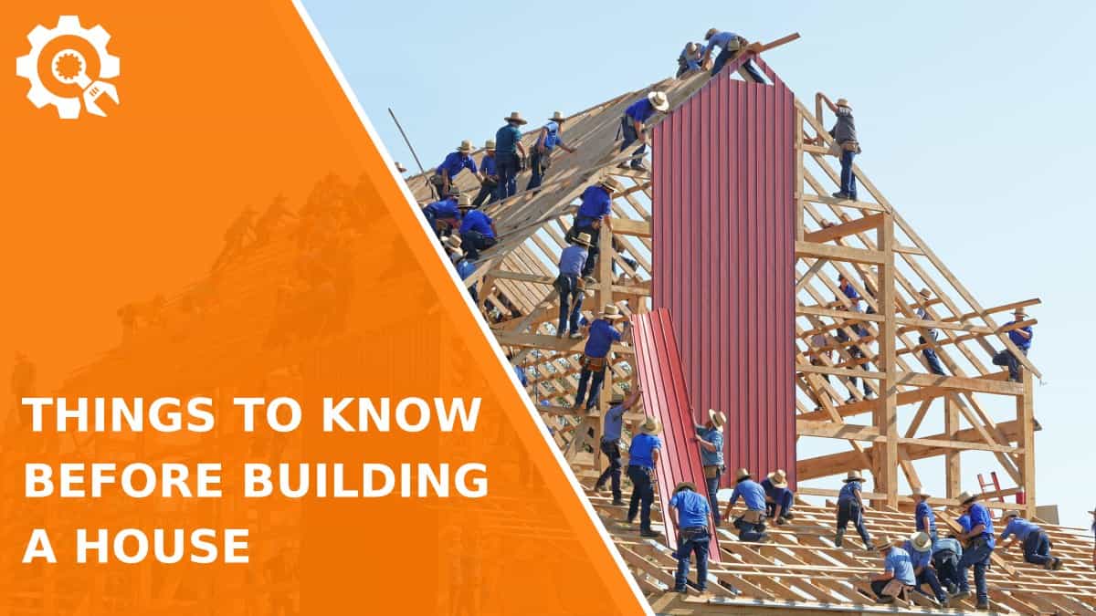 Read Things to Know Before Building a House