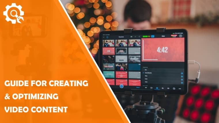 five-step guide for creating & optimizing video content